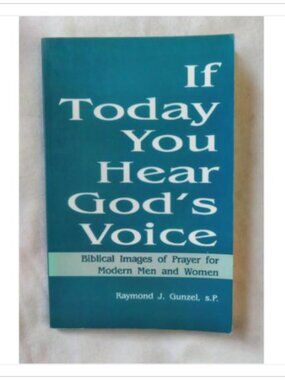 If Today You Hear God's Voice Biblical Images of Prayer Sheed & 1st 1992 PB